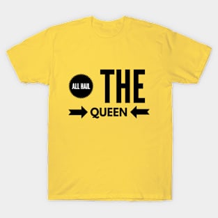 I am the Queen! T-Shirt